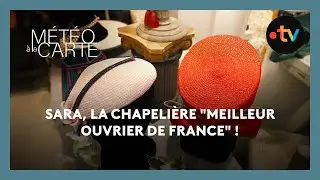Artisanat : Sara, la chapelière 