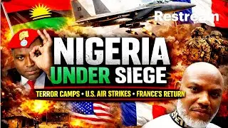 WHO REALLY CONTROLS NIGERIA? TERROR NETWORKS, U.S. AIR STRIKES & FRANCE&rsquo;S DANGEROUS RETURN