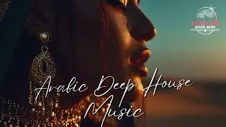 Oriental Deep House Mix 2026 | Desert Gold Organic Vibes