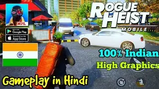 ROGUE HEIST Mobile Gameplay in Hindi | High Graphics