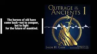 Outrage of the Ancients: Book 1 - Narrated by Johnathan Mcclain