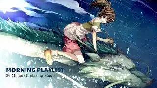 [Playlist]  Relaxing Music to Start Your Day | Soft film Japanese Anime