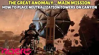 Neutralization Towers Location on Canyon in The Alters (The Great Anomaly mission)