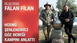 Klarnet Virtüözü Hüsnü Şenlendirici göz bebeği kampını anlattı - Falan Filan 15.12.2018 Cumartesi