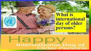 INTERNATIONAL DAY OF OLDER PERSONS  -  1 October 2025