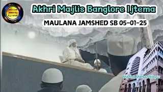 Akhri Majlis Banglore Karnataka Ijtema 2025  | Maulana Jamshed Sahab  Nizamuddin Markaz 05-01-25