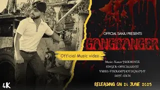 Gangbanger ( officialsanju ) || officialsongvideo || kanavharmonix || Vikramphotography