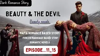 Beauty and the Devil Episode_2 || forced marriage story || 