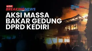 🔴BREAKING NEWS: Gedung DPRD Kota Kediri Dibakar Massa Usai Ricuh di Polres, Api Membumbung Tinggi