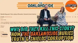 Oaklandside Kills Story to Protect Progressive Corruption.