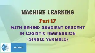 Math behind Gradient Descent in Logistic Regression (Single Variable) #MachineLearning