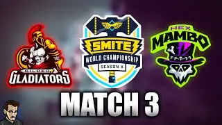 SMITE WORLD CHAMPIONSHIP SAISON 10 - MATCH 3 ► GILDED GLADIATORS Vs HEX MAMBO (bo 3)