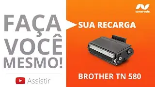 Recarga Toner Brother TN 580 - Brother MFC 8860D DCP 8065DN DCP 8060 - V&iacute;deo Aula Toner Vale