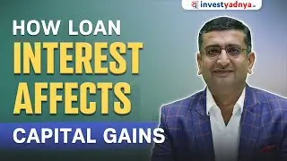 Selling Your House? How Home Loan Interest Impacts Capital Gains Tax