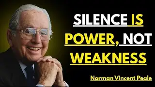 Stop Explaining Yourself to Toxic People Stay Silent, Stay Strong  Norman Vincent Peale