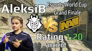 POV AleksiB vs G2| ancient | Esports World Cup Grand Final | Rating :1.20