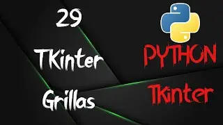 29 - Grillas TKinter