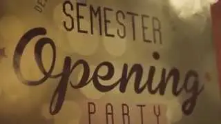 SEMESTER OPENING PARTY 2014