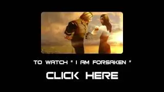 I Am Forsaken (Blizzcon 2010 Second Place Winner)