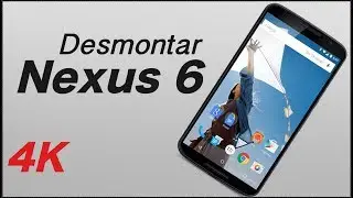 Nexus 6 desarmar