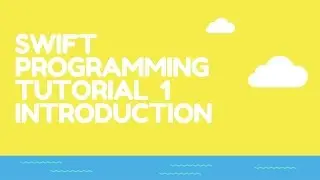 Swift Programming On Any Computer Tutorial 1 Introduction
