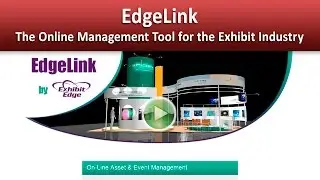 EdgeLink, The Online Management Tool for the Exhibit Industry