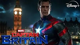 CAPTAIN BRITAIN (2025) With Henry Cavill & Tom Holland