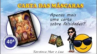 Carta 40 - As Máscaras  - Gilded Reverie Lenormand