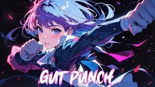 Nightcore - GUT PUNCH 