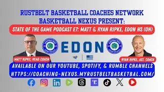 RBCN Basketball Nexus State of the Game Podcast E6: Matt & Ryan Ripke, Edon HS (OH)