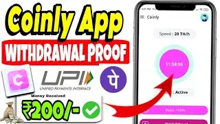 Coinly App Withdrawal Proof 🔥🤑 Coinly App Real Or Fake 🤯 New Free Mining App 2025