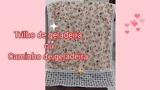 Como faço um trilho de geladeira ou caminho de geladeira! O resultado você vai amar !🧵🪡💖