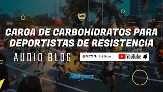 Carga de carbohidratos para deportistas de resistencia | MTX College & DBSS 📒