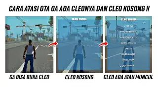 CARA ATASI GTA SA ANDROID GA BISA BUKA CLEO ATAU CLEO KOSONG || GTA SA ANDROID 10,11,12,13 DAN 14