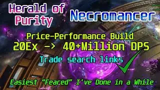 Easiest Feared I've Ever Done | Herald of Purity Necromancer 20ex Budget 40+Mil DPS | POE 3.18