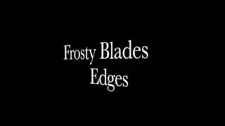 Duncan Lenard's Edges - courtesy of Frosty Blades