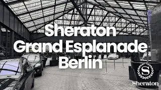 🏨 HOTEL REVIEW: Sheraton Grand Esplanade Berlin &ndash; Lohnt es sich noch? 🇩🇪✨
