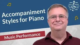 Piano Accompaniment Styles - Music Performance