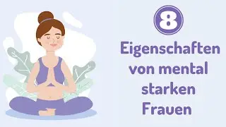 Die versteckten Eigenschaften von mental starken Frauen!