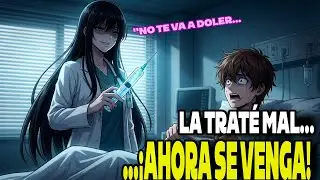 🌟Humill&eacute; a mi Novia Pobre para que me ODIARA. 10 a&ntilde;os despu&eacute;s, ella es mi DOCTORA.