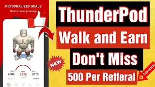 Thunderpod Referral Code : CHA1358 and Walk and Earn Win, Challenges!