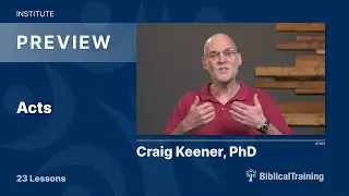 The Book of Acts | Dr. Craig Keener | NT619