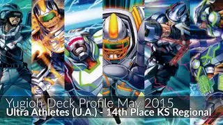 Ultra Athletes (U.A.) - 14th Place Lexena KS Regional - Yugioh Deck Profile May 2015