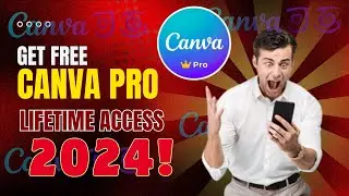 Get FREE Canva Pro lifetime access in 2024!
