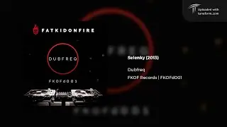 Dubfreq - Selensky (FKOF Records | FKOFd001) [Deep Dubstep]