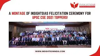 A montage of InsightsIAS Felicitation Ceremony for UPSC CSE 2021 Toppers!