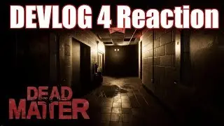 DEAD MATTER DEVLOG 4 LIVE REACTION + DEAD MATTER GAMEPLAY