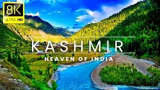 Kashmir 8k Ultra HD Video - Kashmir Heaven Of India - Drone Video With Kashmiri Background Music