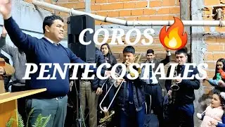 🙌🔥COROS PENTECOSTALES🎶🔥