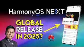 Harmony OS Next goes global in 2025? Master plan reveal by Huawei